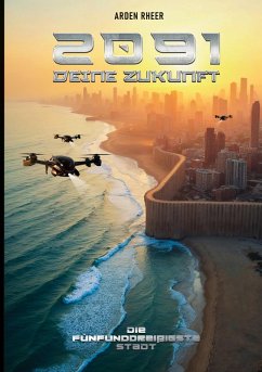2091 Deine Zukunft (eBook, ePUB) - Rheer, Arden