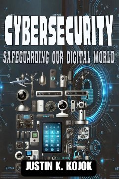 Cover Cybersecurity: Safeguarding Our Digital World (eBook, ePUB)