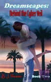 Dreamscapes: Behind the Cyber Veil - Book Two (eBook, ePUB)