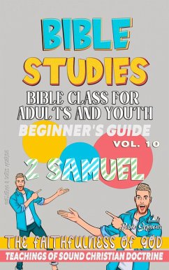 Bible Class for Adults and Youth: Beginner's Guide: 2 Samuel (BIBLE CLASS FROM SCRATCH, #10) (eBook, ePUB) - Sermons, Bible