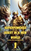Superpowered Quest in a New World (eBook, ePUB) Superpowered Quest in a New World (eBook, ePUB)