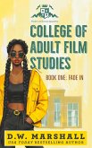 Fade In (College of Adult Film Studies, #1) (eBook, ePUB)