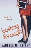 Busting Through (Busted Series, #3) (eBook, ePUB) Busting Through (Busted Series, #3) (eBook, ePUB)