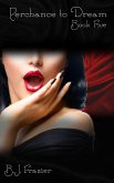 Perchance to Dream - Book Five (eBook, ePUB)