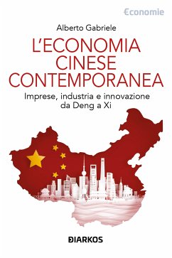 L'economia cinese contemporanea (eBook, ePUB) - Gabriele, Alberto