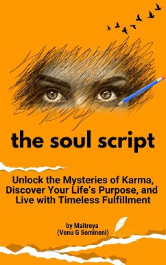 The Soul Script (eBook, ePUB) - Maitreya The Soul Script (eBook, ePUB) - Maitreya