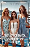 The Vacation Switch: Cruising Beyond Fidelity (Katie and Jack, #6) (eBook, ePUB)