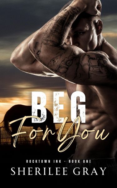 Beg for You (Rocktown Ink #1) (eBook, ePUB)