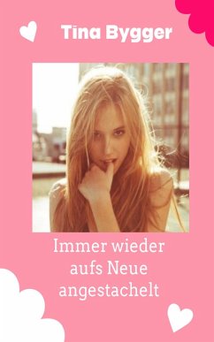 Cover Immer wieder aufs Neue angestachelt (eBook, ePUB)