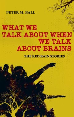 Cover What We Talk About When We Talk About Brains (Red Rain Collection) (eBook, ePUB)