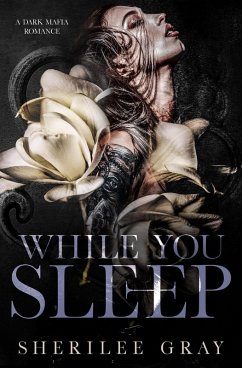 Cover While You Sleep: A Dark Mafia Romance (eBook, ePUB)