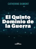 El Quinto Dominio de la Guerra (eBook, ePUB) El Quinto Dominio de la Guerra (eBook, ePUB)