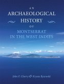 Archaeological History of Montserrat in the West Indies (eBook, PDF)