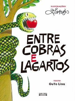 Entre cobras e lagartos (eBook, ePUB) - Ziraldo; Lins, Guto