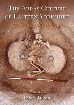 Cover Arras Culture of Eastern Yorkshire - Celebrating the Iron Age (eBook, PDF)