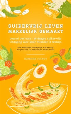 Suikervrij Leven: Vaarwel Snoep! (eBook, ePUB) - Loving'S, Homemade
