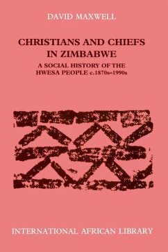 Christians and Chiefs in Zimbabwe (eBook, PDF) - Maxwell, David