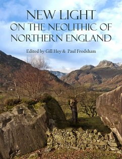 New Light on the Neolithic of Northern England (eBook, PDF)