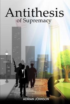 Antithesis of Supremacy (eBook, ePUB) - Johnson, Adrian