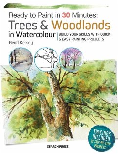 Ready to Paint in 30 Minutes: Trees & Woodlands in Watercolour (eBook, PDF) - Kersey, Geoff