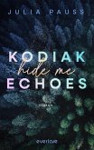 Kodiak Echoes - Hide Me (eBook, ePUB) Kodiak Echoes - Hide Me (eBook, ePUB)