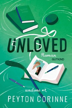 Unloved (Undone 2) (eBook, ePUB) - Corinne, Peyton