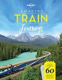 Amazing Train Journeys (eBook, ePUB)
