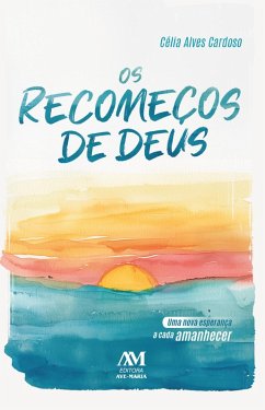 Os recomeços de Deus (eBook, ePUB) - Cardoso, Célia Alves
