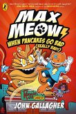 Max Meow Book 6: When Pancakes Go Bad (Really Bad!) (eBook, ePUB) Max Meow Book 6: When Pancakes Go Bad (Really Bad!) (eBook, ePUB)