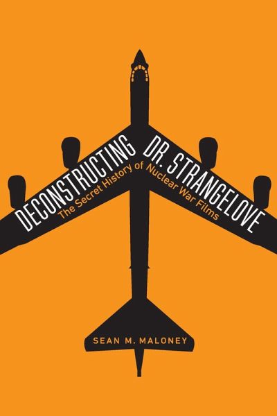 Deconstructing Dr. Strangelove (eBook, PDF)