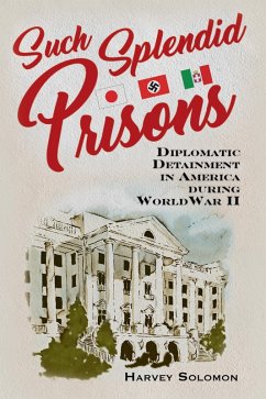 Such Splendid Prisons (eBook, PDF) - Solomon, Harvey