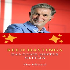 Reed Hastings: Das Genie hinter Netflix (eBook, ePUB) - Editorial, Max