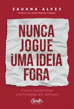Cover Nunca jogue uma ideia fora (eBook, ePUB)