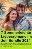 7 Sommerleichte Liebesromane im Juli Bundle 2024 (eBook, ePUB) 7 Sommerleichte Liebesromane im Juli Bundle 2024 (eBook, ePUB)