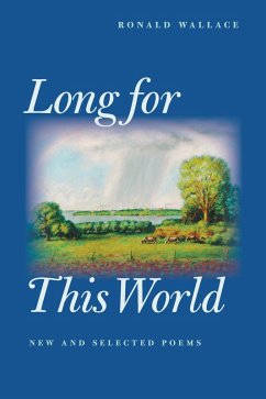 Long For This World (eBook, ePUB) - Ronald Wallace, Wallace