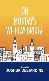 On Mondays We Play Bridge (eBook, ePUB) On Mondays We Play Bridge (eBook, ePUB)
