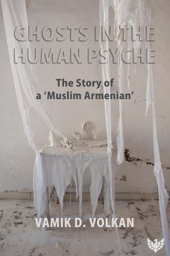 Ghosts in the Human Psyche : The Story of a 'Muslim Armenian' (eBook, PDF) - Volkan, Vamik