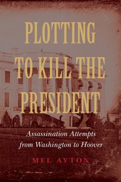 Cover Plotting to Kill the President (eBook, PDF)