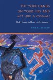 Put Your Hands on Your Hips and Act Like a Woman (eBook, PDF)