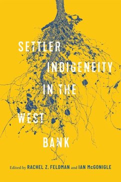 Cover Settler-Indigeneity in the West Bank (eBook, PDF)