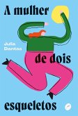 A mulher de dois esqueletos (eBook, ePUB) A mulher de dois esqueletos (eBook, ePUB)