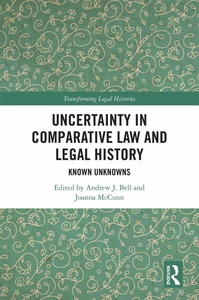 Uncertainty in Comparative Law and Legal History (eBook, ePUB) Uncertainty in Comparative Law and Legal History (eBook, ePUB)