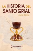 La historia del Santo Grial (eBook, ePUB)