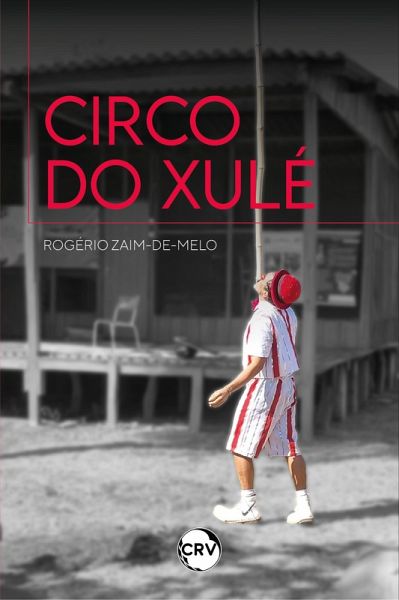 Circo do xulé (eBook, ePUB) Circo do xulé (eBook, ePUB)