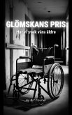 GLÖMSKANS PRIS: Hur vi svek våra äldre (eBook, ePUB)
