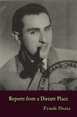 Reports From a Distant Place (eBook, ePUB) Reports From a Distant Place (eBook, ePUB)