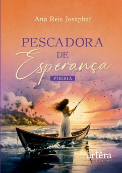 Pescadora de Esperança (eBook, ePUB) - Josaphat, Ana Reis