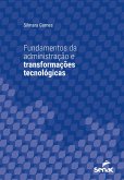 Fundamentos da administração e transformações tecnológicas (eBook, ePUB) Fundamentos da administração e transformações tecnológicas (eBook, ePUB)