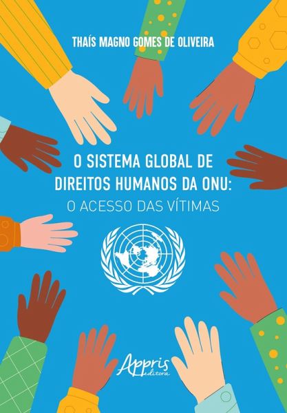 O Sistema Global de Direitos Humanos da ONU: O Acesso das Vítimas (eBook, ePUB)