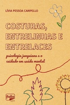 Costuras, Entrelinhas e Entrelaces (eBook, ePUB) - Campello, Lívia Pessoa